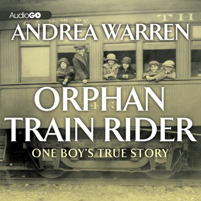 Orphan Train Rider by Andrea Warren audiobook