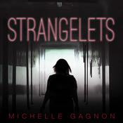 Strangelets by  Michelle Gagnon audiobook