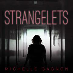 Strangelets by Michelle Gagnon audiobook