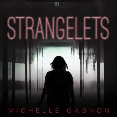 Strangelets by Michelle Gagnon audiobook
