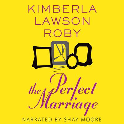 The Perfect Marriage by Kimberla Lawson Roby audiobook