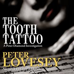 The Tooth Tattoo by Peter Lovesey audiobook