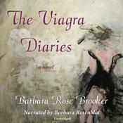 The Viagra Diaries by  Barbara Rose Brooker audiobook