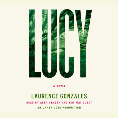 Lucy by Laurence Gonzales audiobook