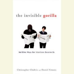 The Invisible Gorilla by Christopher Chabris audiobook