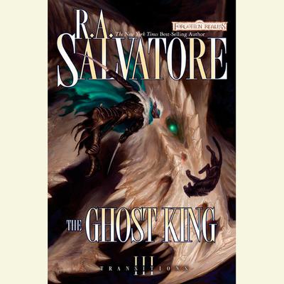 The Ghost King by R. A. Salvatore audiobook