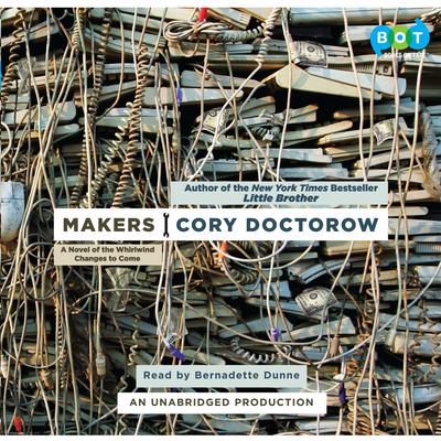 Makers by Cory Doctorow audiobook