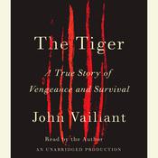 The Tiger by  John Vaillant audiobook