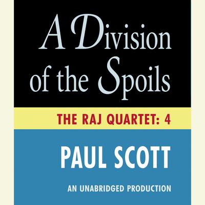 A Division of the Spoils by Paul Scott audiobook