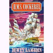 H.M.S. Cockerel by  Dewey Lambdin audiobook