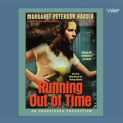 Running Out of Time by Margaret Peterson Haddix audiobook