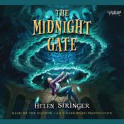 The Midnight Gate by  Helen Stringer audiobook
