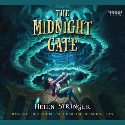 The Midnight Gate by Helen Stringer audiobook