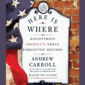 Here Is Where by  Andrew Carroll audiobook