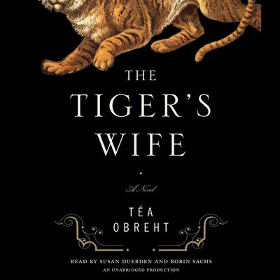 The Tiger's Wife by Téa Obreht audiobook