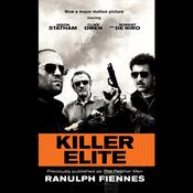 Killer Elite (previously published as The Feather Men) by  Sir Ranulph Fiennes audiobook
