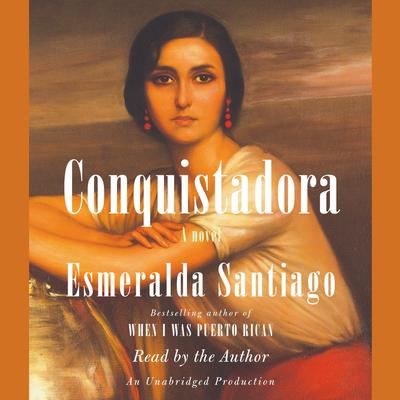 Conquistadora by Esmeralda Santiago audiobook