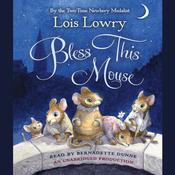 Bless This Mouse by  Lois Lowry audiobook