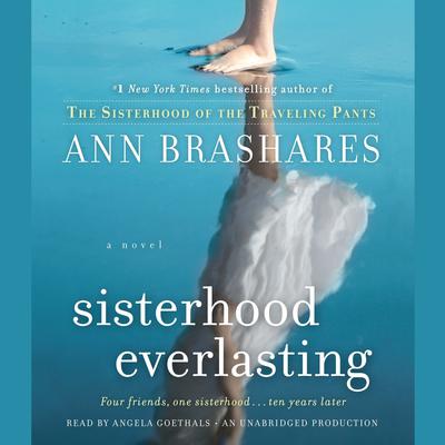 Sisterhood Everlasting (Sisterhood of the Traveling Pants) by Ann Brashares audiobook