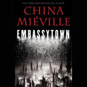 Embassytown by  China Miéville audiobook