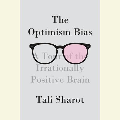 The Optimism Bias by Tali Sharot audiobook
