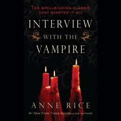 Interview with the Vampire by Anne Rice audiobook
