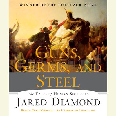 Guns, Germs, and Steel by Jared Diamond audiobook