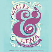 Vaclav & Lena by  Haley Tanner audiobook
