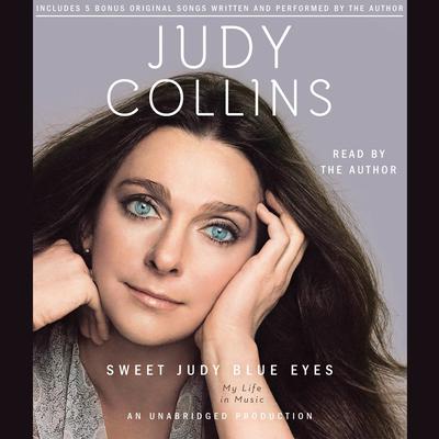 Sweet Judy Blue Eyes by Judy Collins audiobook