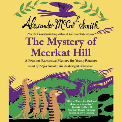 The Mystery of Meerkat Hill by Alexander McCall Smith audiobook