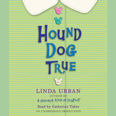 Hound Dog True by Linda Urban audiobook