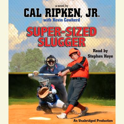 Cal Ripken, Jr.'s All-Stars: Super-Sized Slugger by Cal Ripken audiobook