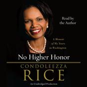 No Higher Honor by  Condoleezza Rice audiobook