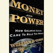 Money and Power by  William D. Cohan audiobook