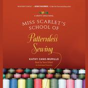Miss Scarlet's School of Patternless Sewing by  Kathy Cano-Murillo audiobook