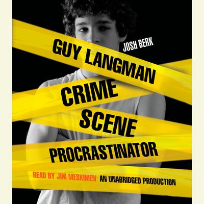 Guy Langman, Crime Scene Procrastinator by Josh Berk audiobook