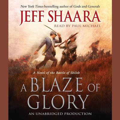 A Blaze of Glory by Jeffrey M. Shaara audiobook