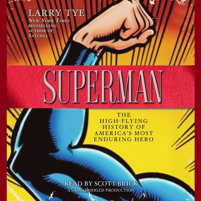 Superman by Larry Tye audiobook