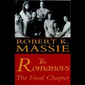 The Romanovs: The Final Chapter by  Robert K. Massie audiobook