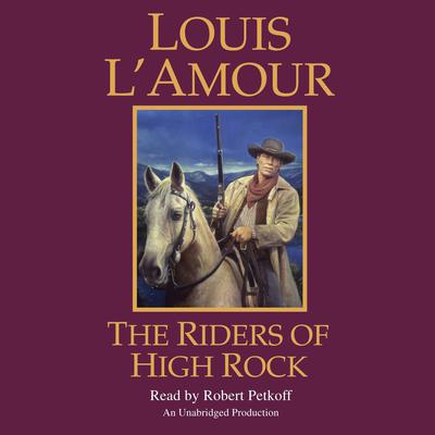 The Riders of High Rock by Louis L’Amour audiobook