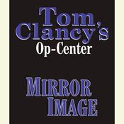 Tom Clancy's Op-Center #2: Mirror Image by  Steve Pieczenik audiobook