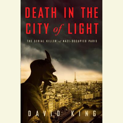 Death in the City of Light by David King audiobook