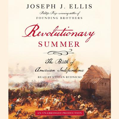 Revolutionary Summer by Joseph J. Ellis audiobook