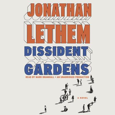 Dissident Gardens by Jonathan Lethem audiobook