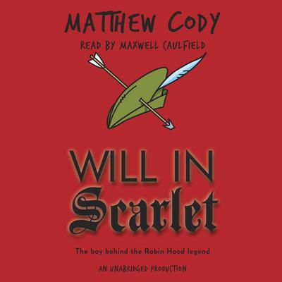 Will in Scarlet by Matthew Cody audiobook