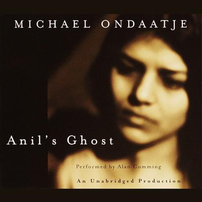 Anil's Ghost by Michael Ondaatje audiobook