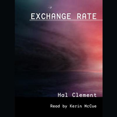 Exchange Rate by Hal Clement audiobook