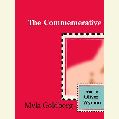 The Commemorative by Myla Goldberg audiobook
