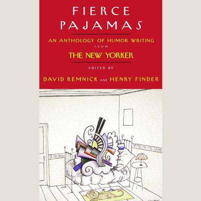 Fierce Pajamas by David Remnick audiobook