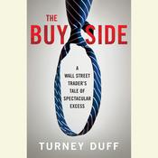 The Buy Side by  Turney Duff audiobook